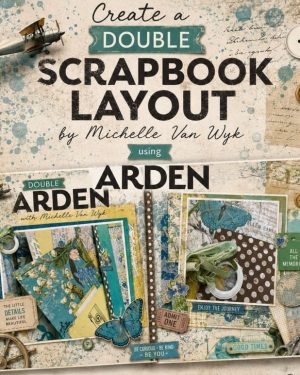 09h30 to 11h30 Double Interactive Scrap page Michelle Van Wyk
